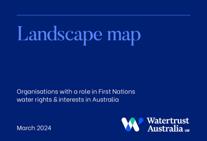 Landscape map: Organisations with a role in First Nations water rights & interests in Australia. March 2024